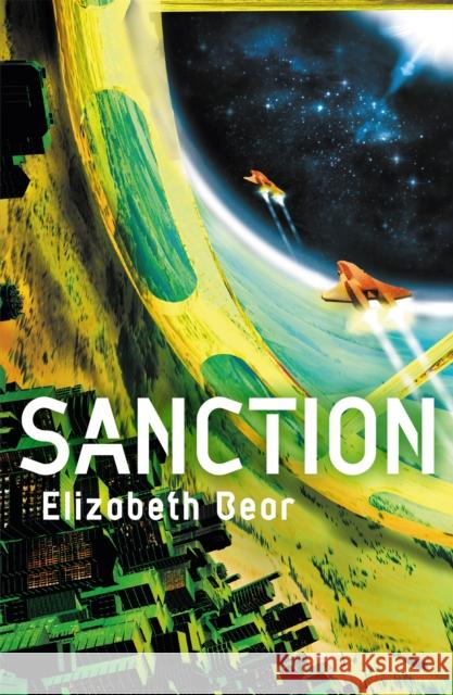 Sanction: Book Two Elizabeth Bear   9781473224520 Gateway