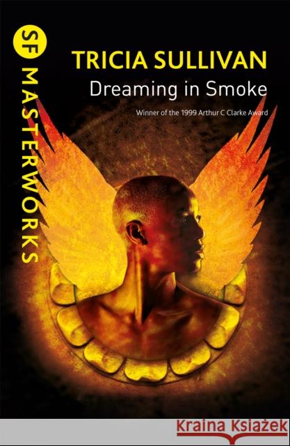 Dreaming In Smoke Tricia Sullivan 9781473224742