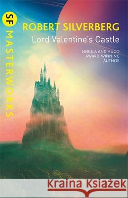 Lord Valentine's Castle Robert Silverberg 9781473229228