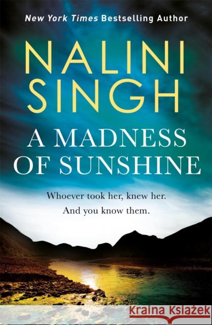 A Madness of Sunshine Nalini Singh 9781473229549 Orion Publishing Co