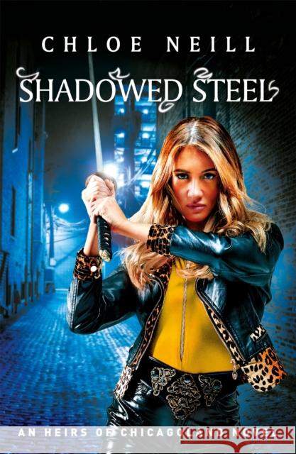 Shadowed Steel Chloe Neill 9781473230606