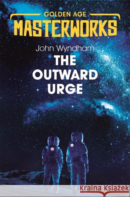 The Outward Urge Wyndham, John 9781473230729