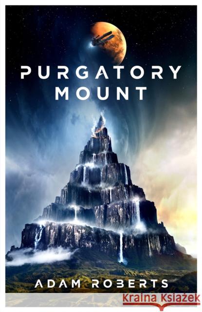 Purgatory Mount Adam Roberts 9781473230958 Orion Publishing Co