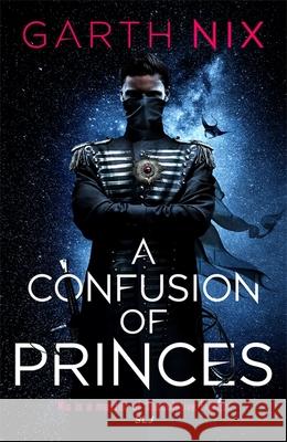 A Confusion of Princes Garth Nix 9781473231306