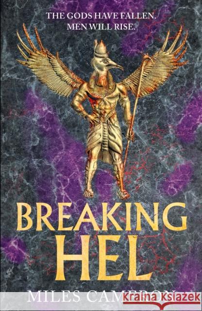 Breaking Hel: The Age of Bronze: Book 3 Miles Cameron 9781473232570 Orion Publishing Co