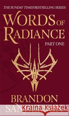 Words of Radiance Part One: The Stormlight Archive Book Two Brandon Sanderson 9781473233300 Orion Publishing Co