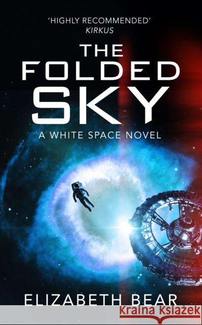 The Folded Sky Elizabeth Bear 9781473233553 Orion Publishing Co