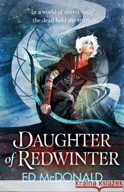 Daughter of Redwinter: A dark and atmospheric epic fantasy that’s rich in folklore Ed McDonald 9781473233621