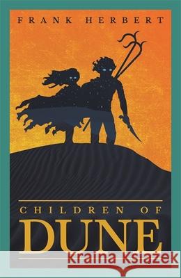 Children Of Dune: The inspiration for the blockbuster film Frank Herbert 9781473233782 Orion Publishing Co