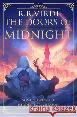 The Doors of Midnight: The epic Silk Road fantasy adventure R.R. Virdi 9781473234031