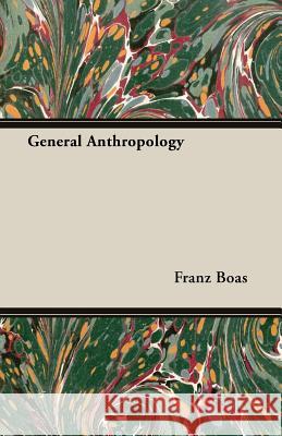 General Anthropology Franz Boas 9781473302013