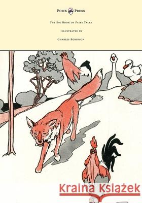 The Big Book of Fairy Tales - Illustrated by Charles Robinson Walter Jerrold Charles Robinson 9781473319226