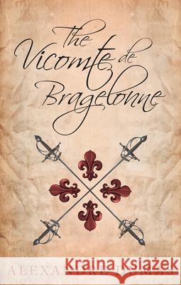 The Vicomte de Bragelonne Alexandre Dumas 9781473326835