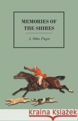 Memories of the Shires J. Otho Paget 9781473327528 Read Country Books