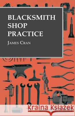 Blacksmith Shop Practice James Cran   9781473328662 Owen Press