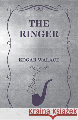 The Ringer Edgar Wallace 9781473329997