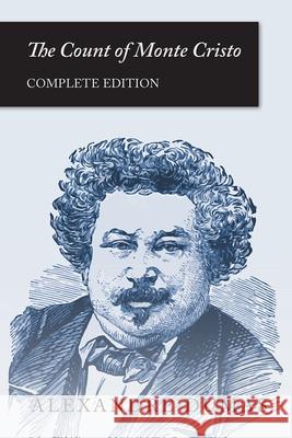 The Count of Monte Cristo: Complete Edition Dumas, Alexandre 9781473330320 Read Books
