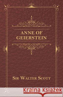 Anne of Geierstein Sir Walter Scott 9781473331624 Read Books
