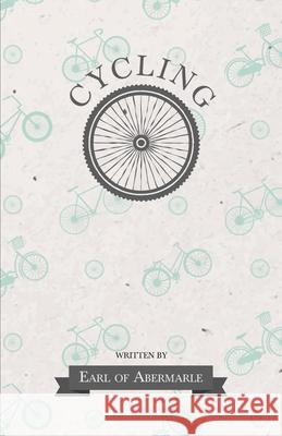 Cycling Earl of Abermarle 9781473332201 Macha Press