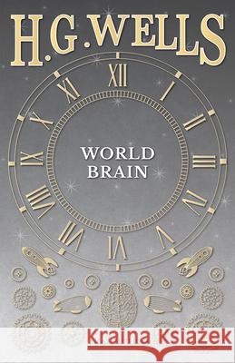 World Brain H. G. Wells 9781473333758 H. G. Wells Library