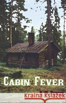 Cabin Fever B M Bower 9781473333987 Classic Western Fiction Library