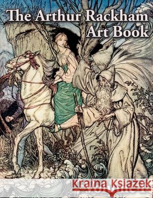 The Arthur Rackham Art Book - Volume I Rackham, Arthur 9781473335356 Pook Press