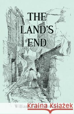 The Land's End - A Naturalist's Impressions In West Cornwall, Illustrated Hudson, William Henry 9781473335684 Thousand Fields