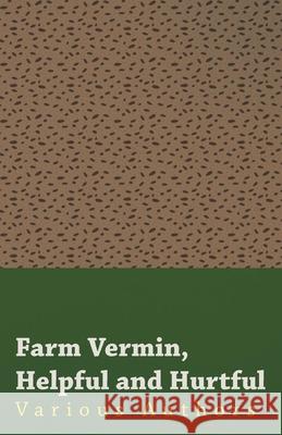 Farm Vermin, Helpful and Hurtful Various, John Watson, Dr (Serving Police Officer and Qualified Police Trainer) 9781473337930 Home Farm Books