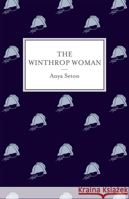 The Winthrop Woman Anya Seton 9781473603387 HODDER & STOUGHTON