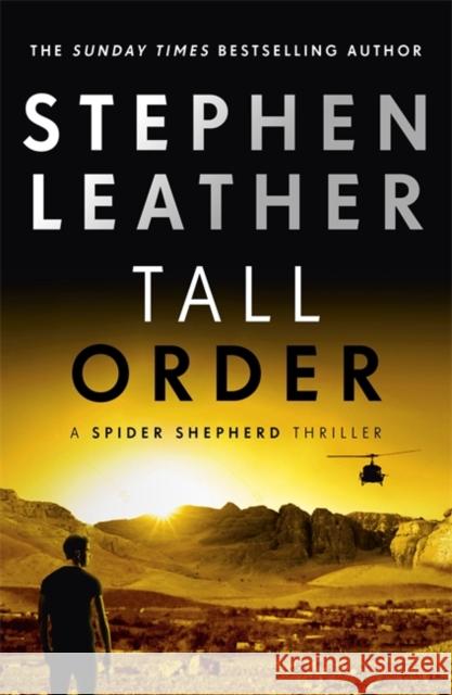 Tall Order: The 15th Spider Shepherd Thriller Stephen Leather 9781473604193 Hodder & Stoughton General Division