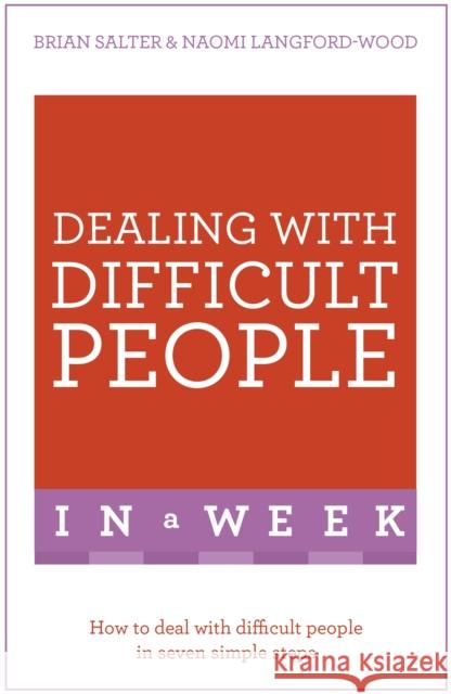 Dealing with Difficult People in a Week Brian Salter 9781473607781