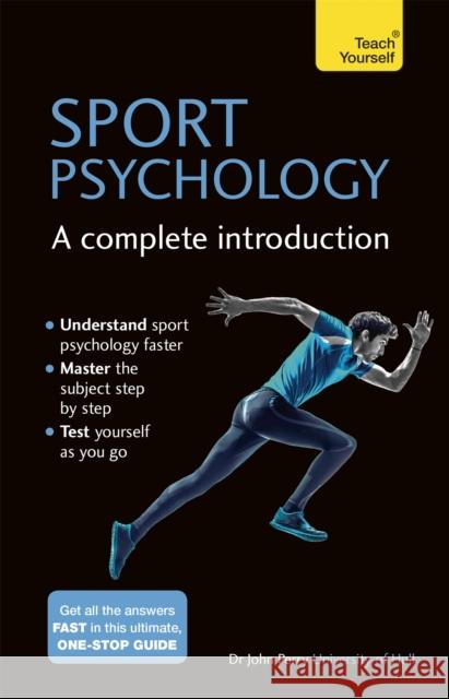 Sport Psychology: A Complete Introduction John Perry 9781473608467 Teach Yourself Books