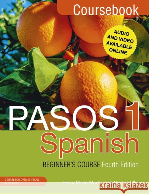 Pasos 1 Spanish Beginner's Course (Fourth Edition): Coursebook Rosa Maria Martin 9781473610682