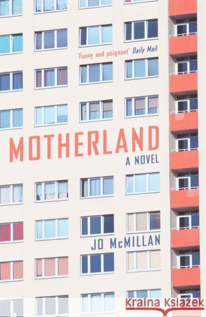 Motherland: A Novel Jo McMillan 9781473612020