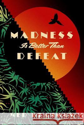 Madness is Better than Defeat Beauman, Ned 9781473613591