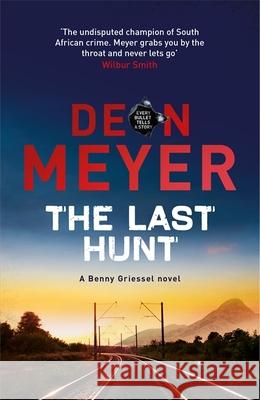 The Last Hunt Deon Meyer   9781473614451 Hodder & Stoughton