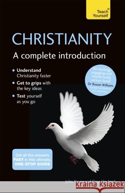 Christianity: A Complete Introduction: Teach Yourself Greg Hoyland 9781473615786