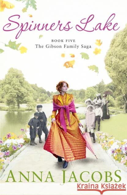 Spinners Lake: Book Five in the stunningly heartwarming Gibson Family Saga Anna Jacobs 9781473617162 Hodder & Stoughton