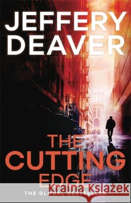 The Cutting Edge: Lincoln Rhyme Book 14 Jeffery Deaver 9781473618756 Hodder & Stoughton