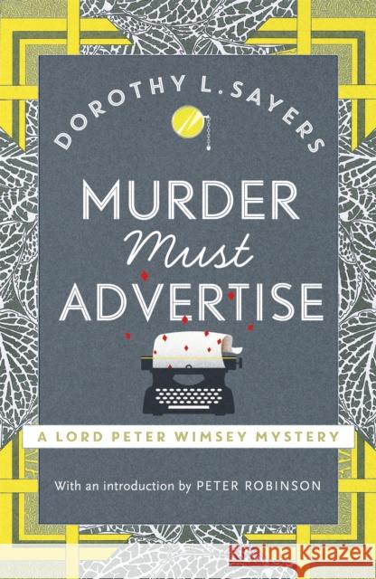 Murder Must Advertise: Classic crime fiction at its best Dorothy L Sayers 9781473621381 Hodder & Stoughton