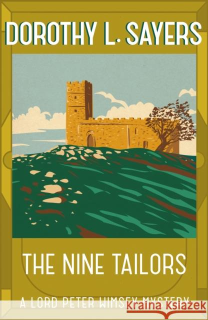 The Nine Tailors: a cosy murder mystery for fans of Poirot Dorothy L Sayers 9781473621398 Hodder & Stoughton