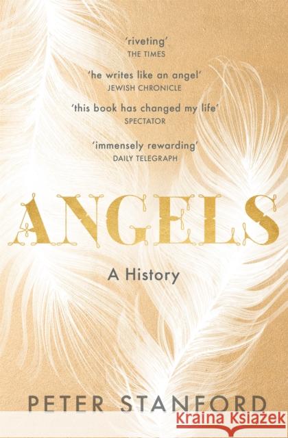 Angels: A History Peter Stanford 9781473622098