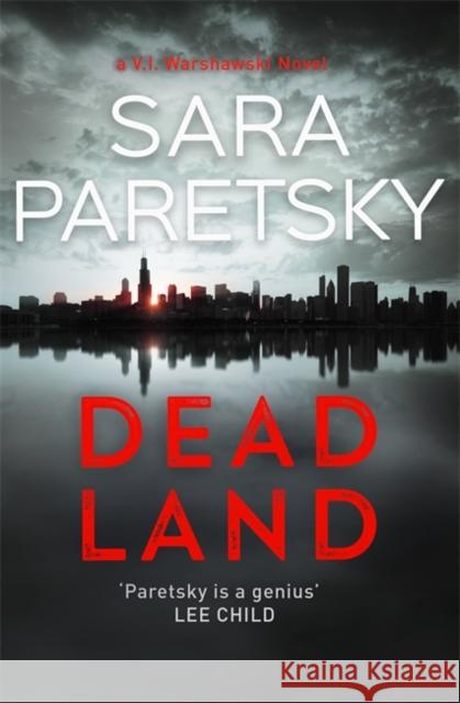 Dead Land: V.I. Warshawski 20 Sara Paretsky 9781473624481 Hodder & Stoughton