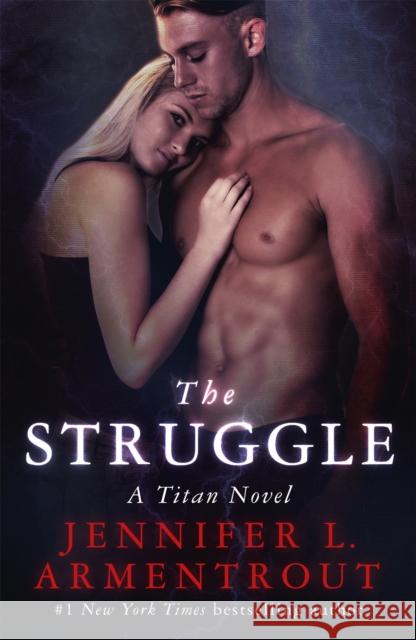 The Struggle: The Titan Series Book 3 Jennifer L. Armentrout 9781473626027