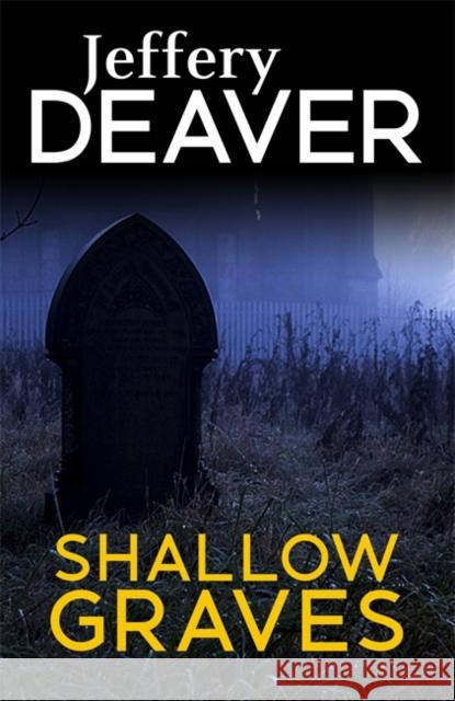 Shallow Graves Jeffery Deaver 9781473632073