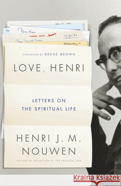 Love, Henri: Letters on the Spiritual Life Henri J. M. Nouwen 9781473632127