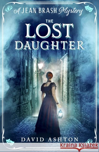 The Lost Daughter: A Jean Brash Mystery 2 Ashton, David 9781473632295 