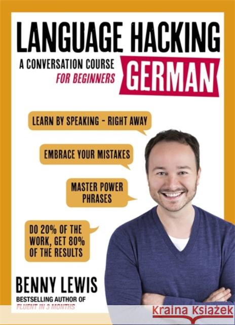 Language Hacking German: Learn How to Speak German - Right Away Lewis, Benny 9781473633155 Teach Yourself