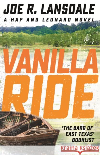 Vanilla Ride: Hap and Leonard Book 7 Joe R. Lansdale 9781473633605