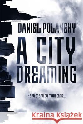 A City Dreaming Daniel Polansky 9781473634282